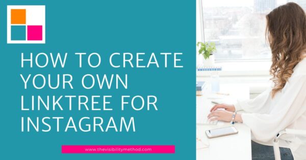 How To Create Your Own Linktree For Instagram - The Visibility Method