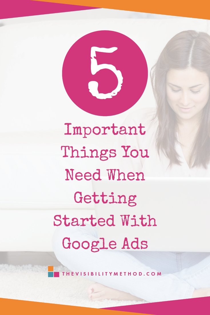 5-Important-Things-You-Need-When-Getting-Started-With-Google-Ads