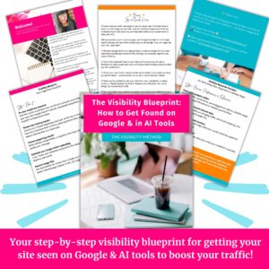 The Visibility Blueprint: How to Get Found on Google and in AI Tools