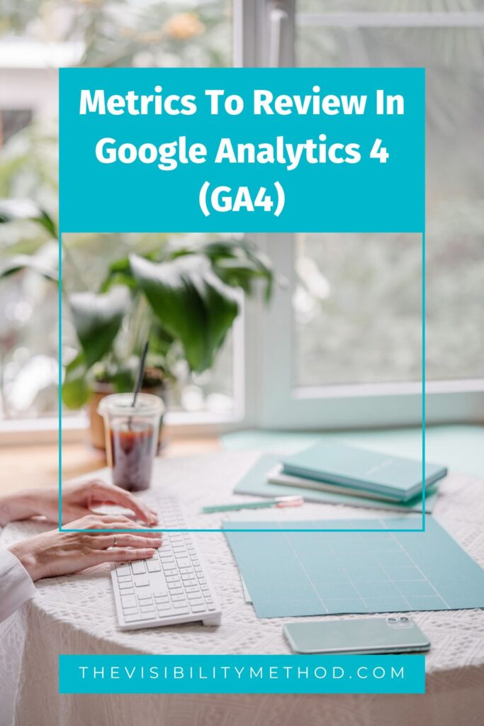 metrics to review in ga4
