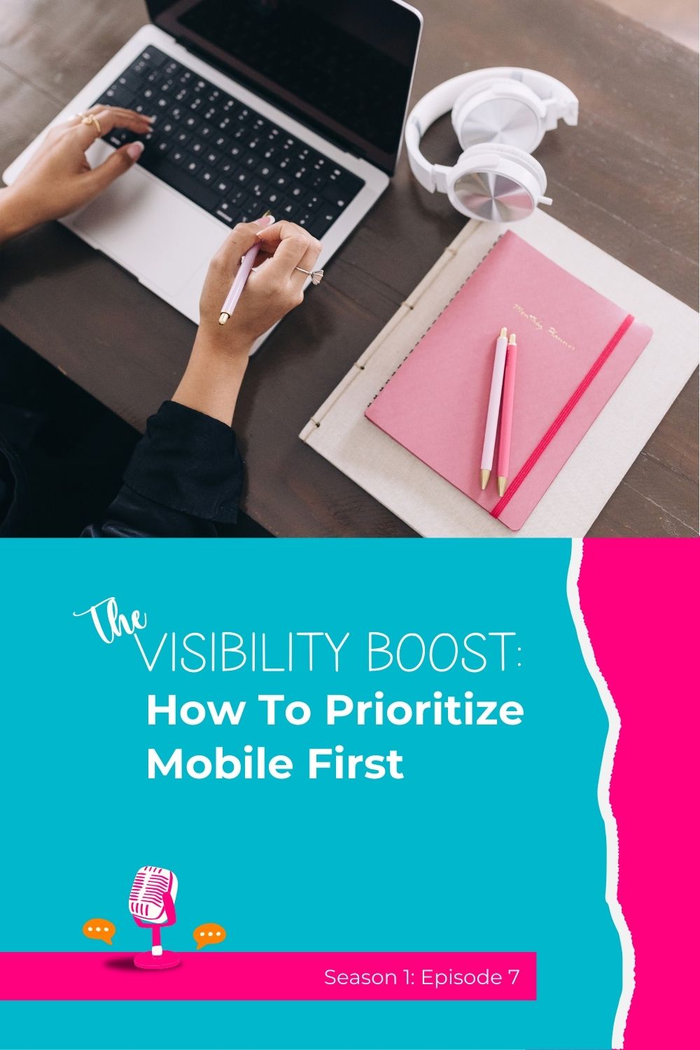EP7: How To Prioritize Mobile First