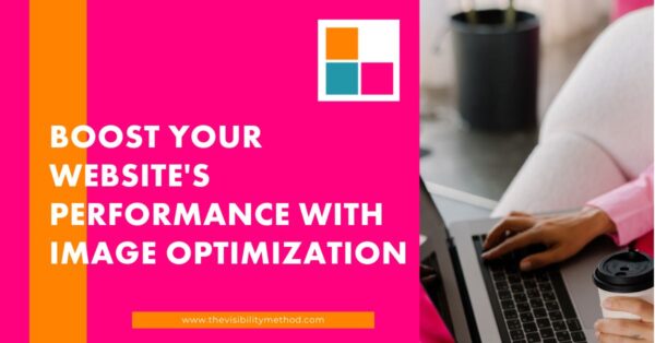 Boost Your Website's Performance with Image Optimization - The ...